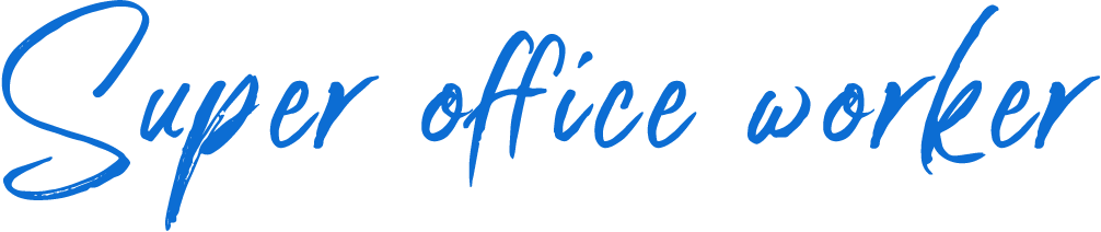 Super office worker